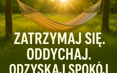 Odpocznij nieco. Antystresowy warsztat relaksacyjny