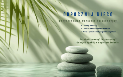ODPOCZNIJ NIECO – Cykl warsztatów relaksacyjnych